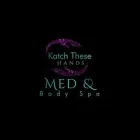 KATCH THESE HANDS MED AND BODY SPA